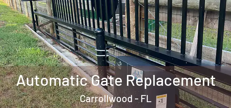 Automatic Gate Replacement Carrollwood - FL